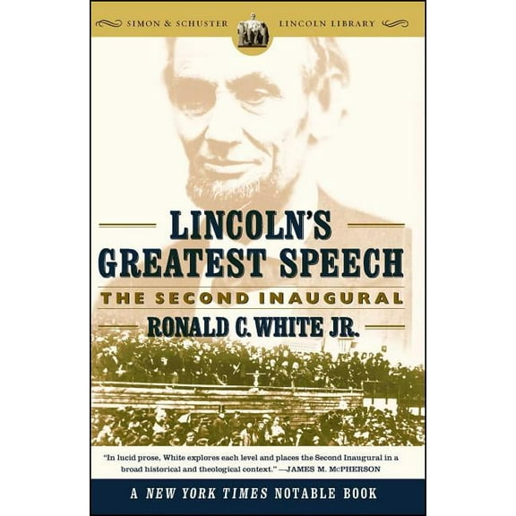 Simon & Schuster Lincoln Library Lincoln's Greatest Speech: The Second Inaugural, (Paperback)