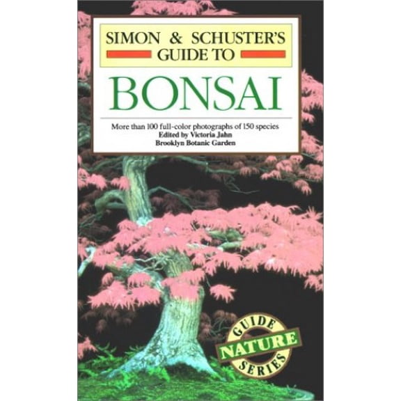 Pre-Owned Simon & Schuster's Guide To Bonsai (Nature Guide Series) (Paperback) 0671734881 9780671734886