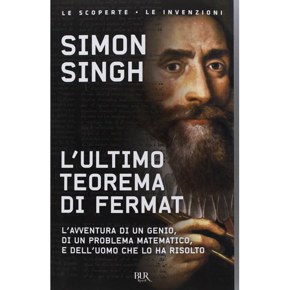 Simon Singh,C. L'ultimo teorema di Fermat. L'avventura di un genio, di un problema (Paperback)