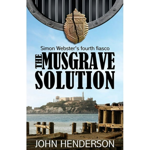 Simon Webster's Fourth Fiasco The Musgrave Solution: Simon Webster's Fourth Fiasco, Book 4, (Paperback)