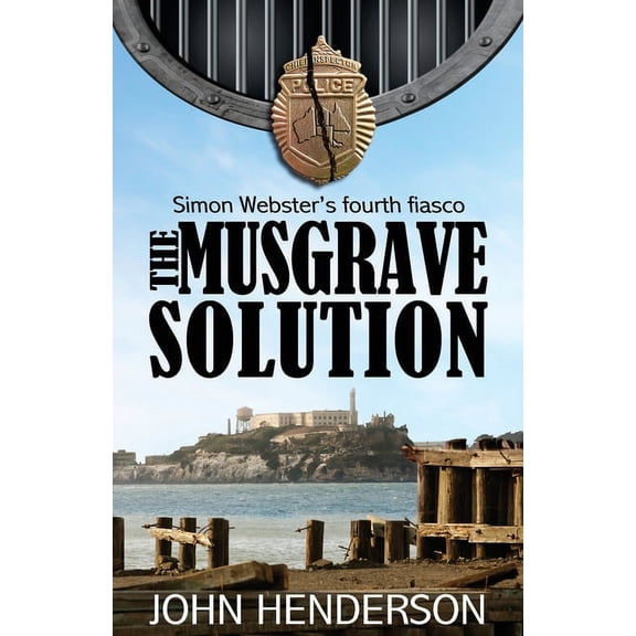 Simon Webster's Fourth Fiasco The Musgrave Solution: Simon Webster's Fourth Fiasco, Book 4, (Paperback)