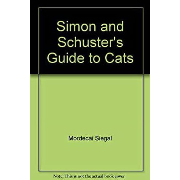 Pre-Owned Simon and Schuster's Guide to Cats (Hardcover) 0671491679 9780671491673