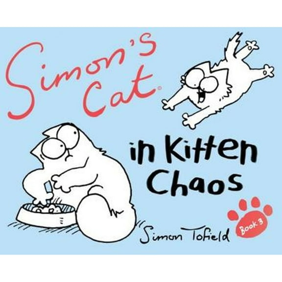 Pre-Owned Simon's Cat 3: In Kitten Chaos (Hardcover) 085786078X 9780857860781