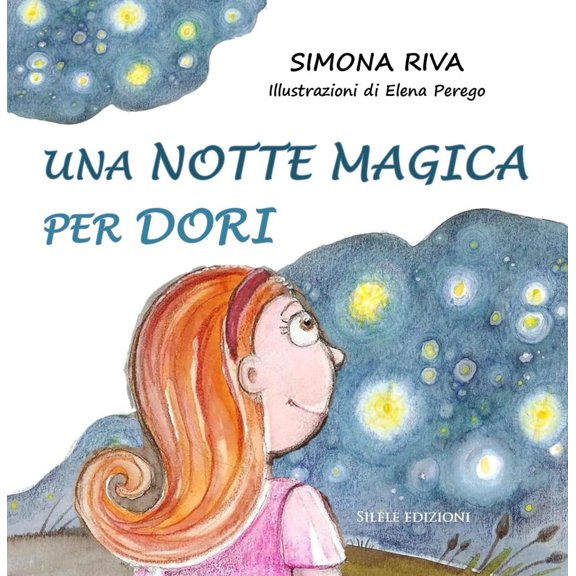Simona Riva,Elena Perego Una notte magica per Dori (Paperback)