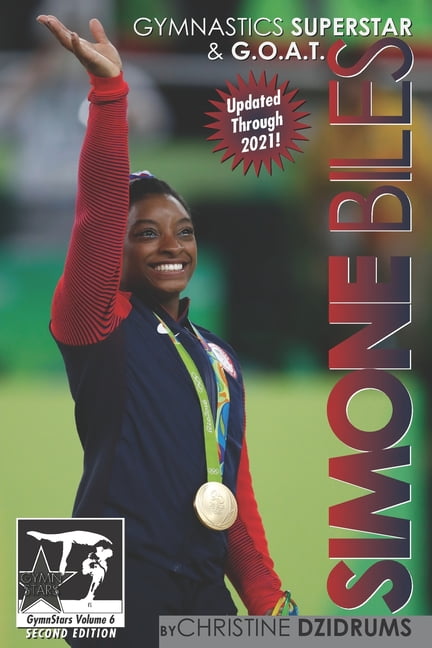 Gymnstars Simone Biles: Gymnastics Superstar & G.O.A.T.: GymnStars Volume 6, Book 6, (Paperback)