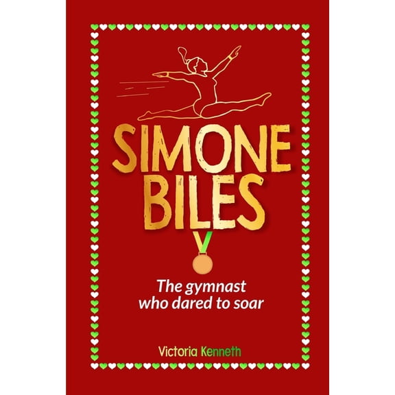 Simone Biles: The Gymnast Who Dared to Soar, (Paperback)