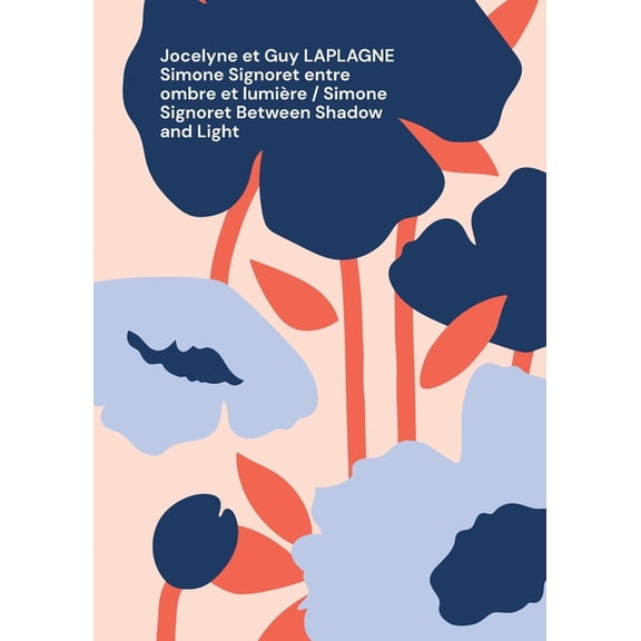 Simone Signoret entre ombre et lumire / Simone Signoret Between Shadow and Light: Pice en trois actes / A Play in Thre, (Paperback)