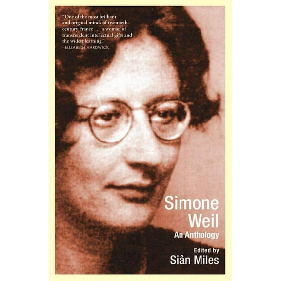 Simone Weil: An Anthology, (Paperback)