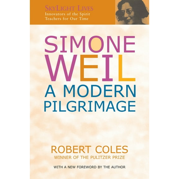 Simone Weil: A Modern Pilgrimage, (Hardcover)