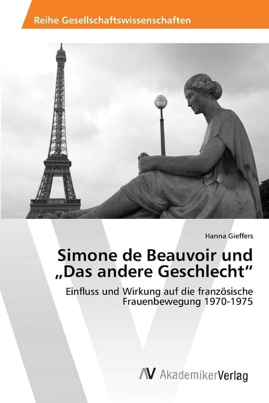 Simone De Beauvoir Das Andere Geschlecht