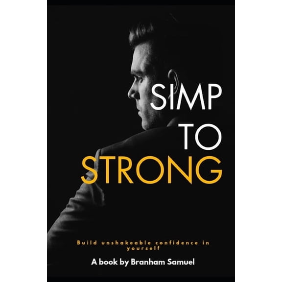 Simp to Strong, (Paperback)