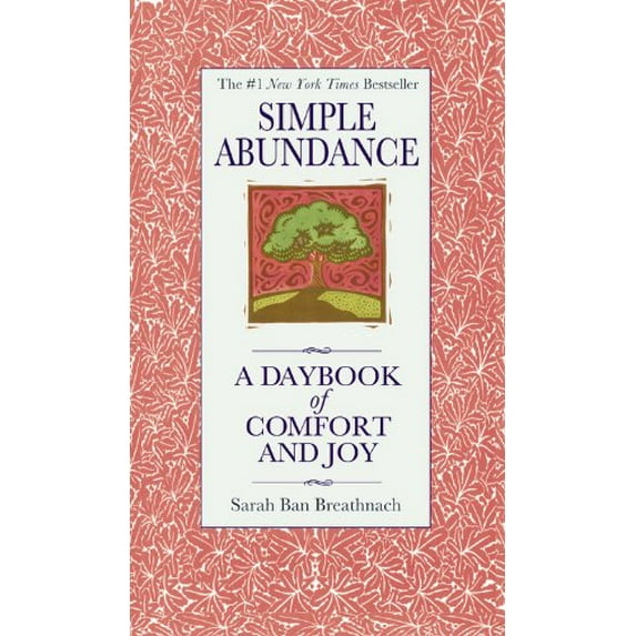 Pre-Owned Simple Abundance: A Daybook of Comfort of Joy (Hardcover) 0446563595 9780446563598