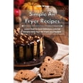 thumbnail image 1 of Simple Air Fryer Recipes: Learn How to Cook Delicious, Low-Fat Recipes with Your Air Fryer on a Budget, (Paperback), 1 of 1