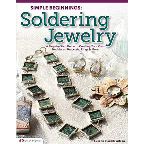 Pre-Owned Simple Beginnings: Soldering Jewelry: A Step-By-Step Guide to Creating Your Own Necklaces, Bracelets, Rings & More (Paperback) 1574214160 9781574214161