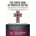 thumbnail image 1 of Simple Book of Profound Truths : A Spiritual Guide for Skeptic and Believer Alike, 1 of 2