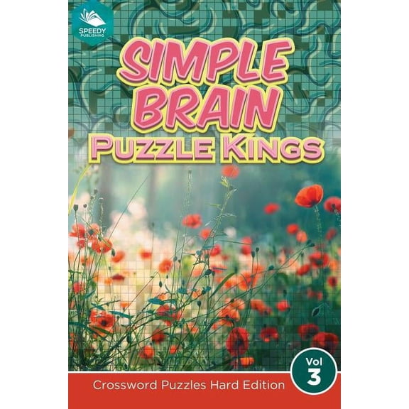 Simple Brain Puzzle Kings Vol 3: Crossword Puzzles Hard Edition (Paperback)