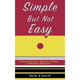 thumbnail image 1 of Simple But Not Easy: A Practical Guide to Taking the 12 Steps of Alcoholics Anonymous, (Paperback), 1 of 1
