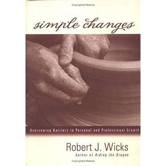 Pre-Owned Simple Changes: Overcoming Barriers to Personal and Professional Growth (Paperback) 1933495014 9781933495019
