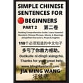 thumbnail image 1 of Simple Chinese Sentences for Beginners (Part 2) - Idioms and Phrases for Beginners (HSK All Levels), (Paperback), 1 of 1
