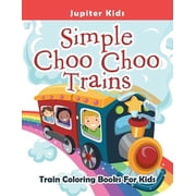 Simple Choo Choo Trains Train Coloring Books For Kids, Paperback