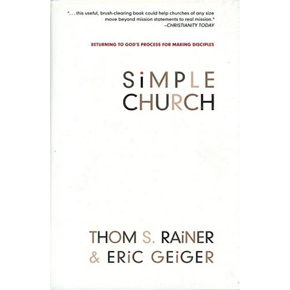 Pre-Owned Simple Church: Returning to God's Process for Making Disciples (Hardcover) 0805443908 9780805443905