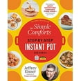 thumbnail image 1 of The Simple Comforts Step-By-Step Instant Pot Cookbook : The Easiest and Most Satisfying Comfort Food Ever -- With Photographs of Every Step (Paperback), 1 of 3