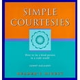 thumbnail image 1 of Pre-Owned Simple Courtesies: How to Be a Kind Person in a Rude World (Hardcover) 0762100621 9780762100620, 1 of 1