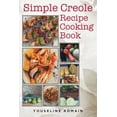 thumbnail image 1 of Simple Creole Recipe Cooking Book, (Paperback), 1 of 1