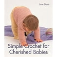 thumbnail image 1 of Pre-Owned Simple Crochet for Cherished Babies (Paperback) 1579904173 9781579904173, 1 of 1