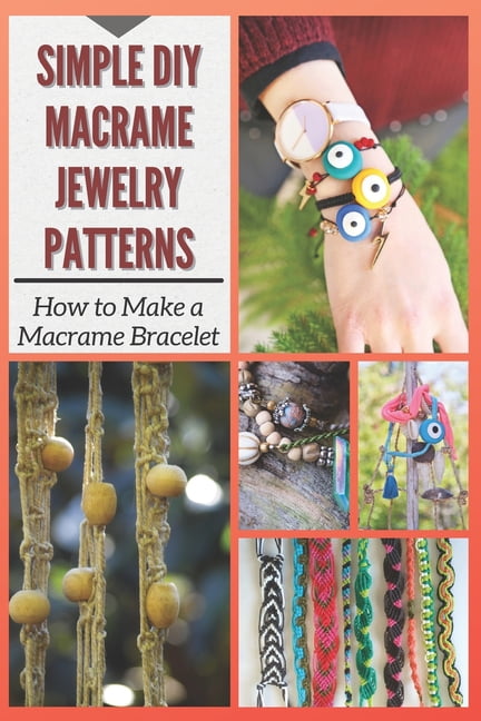 Simple DIY Macrame Jewelry Patterns: How to Make a Macrame