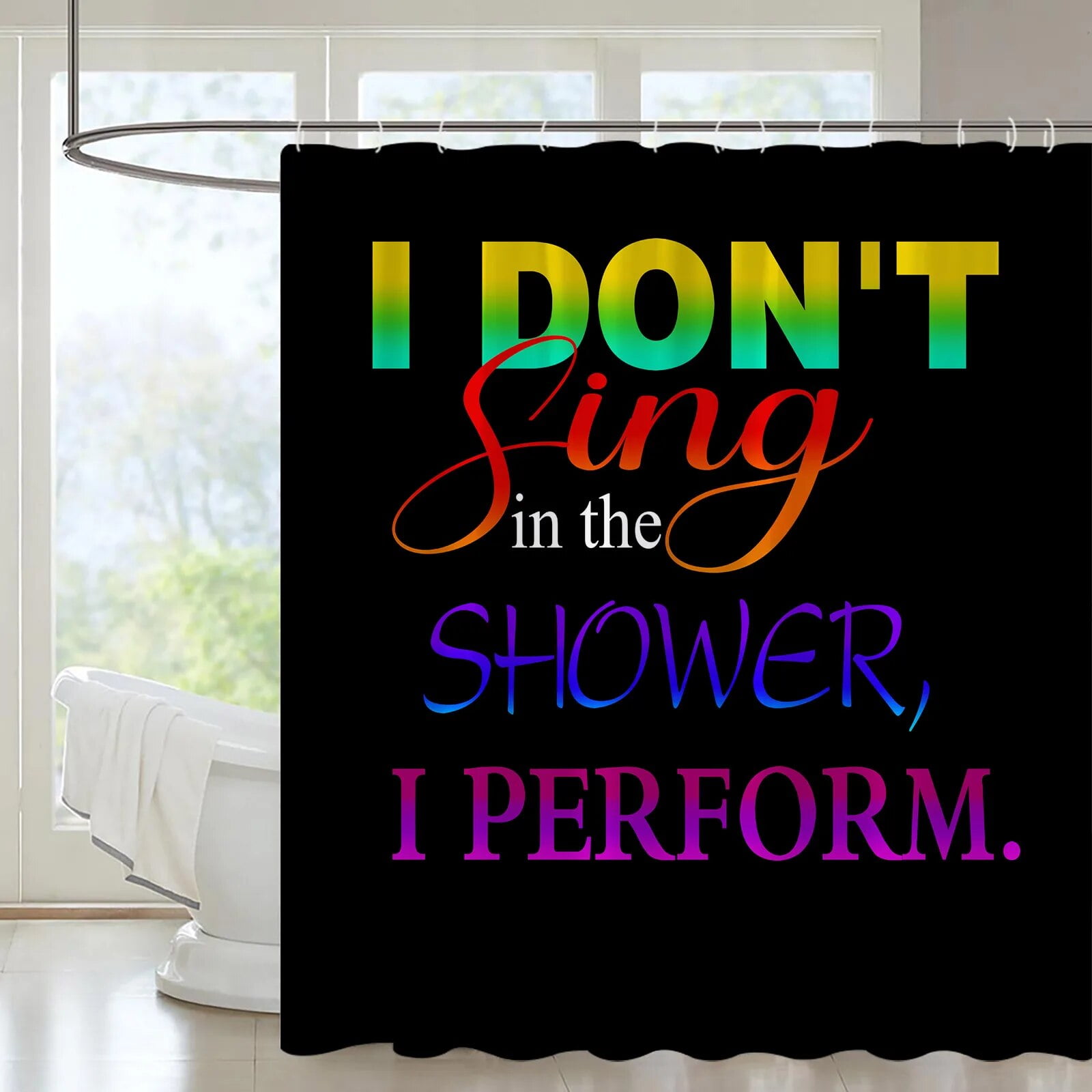 Simple Decor Shower Curtain I Do Not Sing in the Shower Inspirational