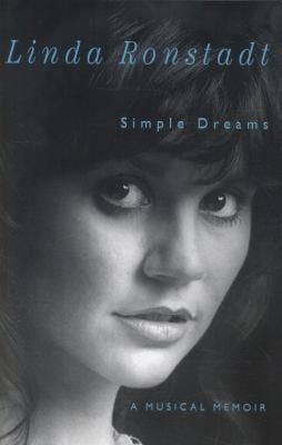 Simple Dreams: A Musical Memoir (Hardcover) by Linda Ronstadt