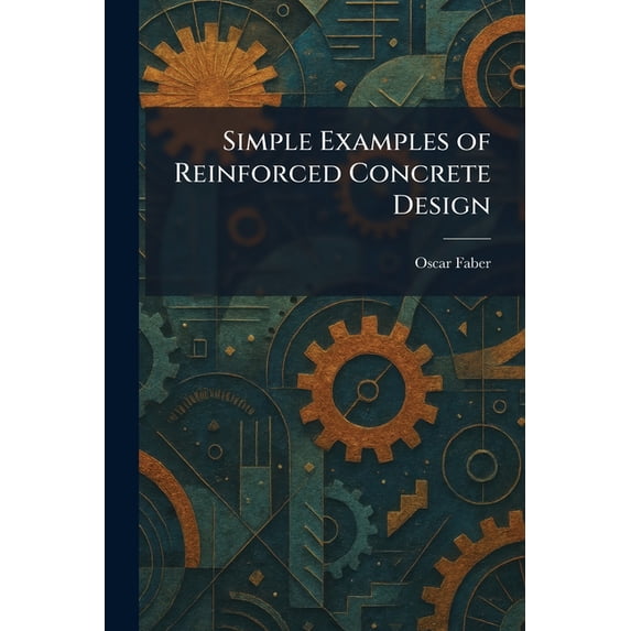 Simple Examples of Reinforced Concrete Design, (Paperback) - Walmart.com