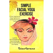 Simple Facial Yoga Exercise Paperback