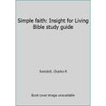 thumbnail image 1 of Pre-Owned Simple faith: Insight for Living Bible study guide (Paperback) 1579723683 9781579723682, 1 of 1