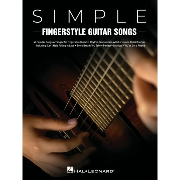 Simple Fingerstyle Guitar Songs : 40 Popular Songs Arranged for Fingerstyle Guitar in Rhythm Tab Notation With Lyrics and Chord Frames