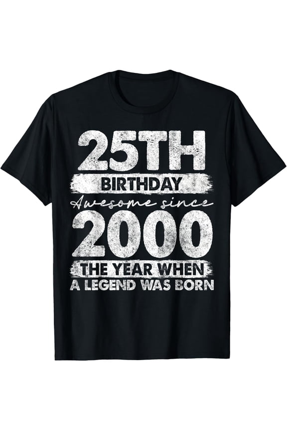 25 Year Old Gifts Vintage 2000 Limited Edition 25th Birthday T-Shirt All Size S-5XL