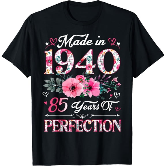 Simple Fit 85 Year Old Made In 1940 Floral 85Th Birthday Women T-Shirt