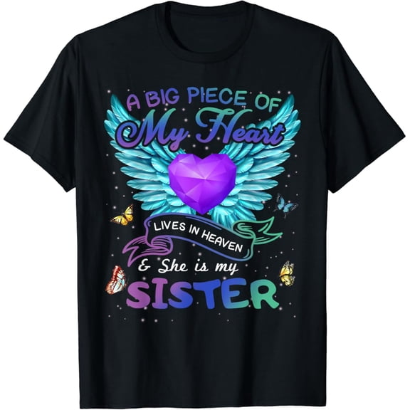 Simple Fit A Big Piece Of My Heart Lives In Heaven She Is Sister Angel T-Shirt All Size S-5XL