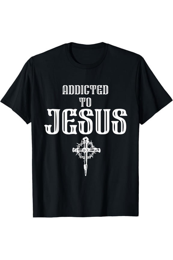 Addicted To Christ - Christian Faith Religious Icon - Dagger T-Shirt