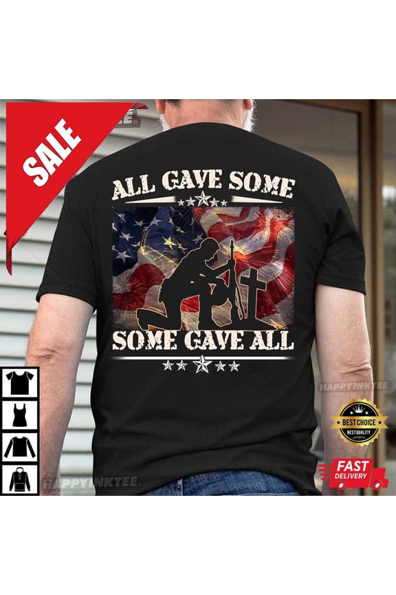 All Gave Some Some Gave All Memorial Day T-Shirt Gift For Him/Her Gift For Him/Her