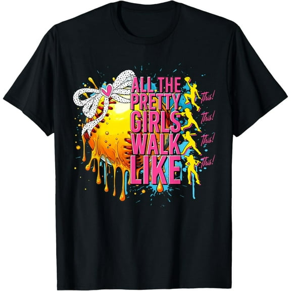 Simple Fit All The Pretty Girl Walk Like This Softball Bow Player Women T-Shirt All Size S-5Xl