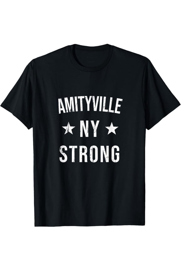 Amityville Ny Strong T-Shirt All Size S-5Xl