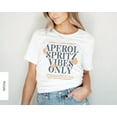 thumbnail image 1 of Simple Fit Aperol Spritz, Aperol Tshirt, Funny Alcohol Quote, Aperol Statement Tshirt, Cocktail Shirt, Good Vibes Only, Aperol Lover Gift, Summer Shirt, 1 of 2