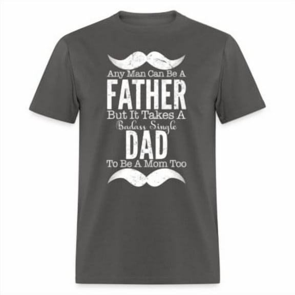 Simple Fit Badass Single Dad T-Shirt All Size S-5XL