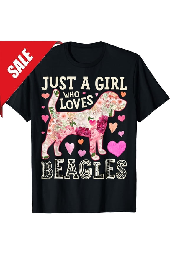 Beagle Just A Girl Who Loves Beagles Dog Flower Women Floral Gift Unisex T-Shirt Gift For Him/Her Gift For Him/Her