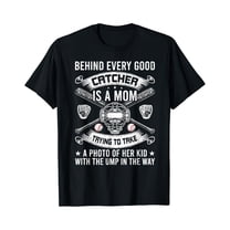 Simple Fit Behind Every Good Catcher Is A Mom Baseball Lover Gift T-Shirt All Size S-5Xl