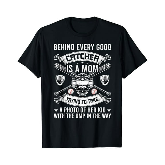 Simple Fit Behind Every Good Catcher Is A Mom Baseball Lover Gift T-Shirt All Size S-5Xl