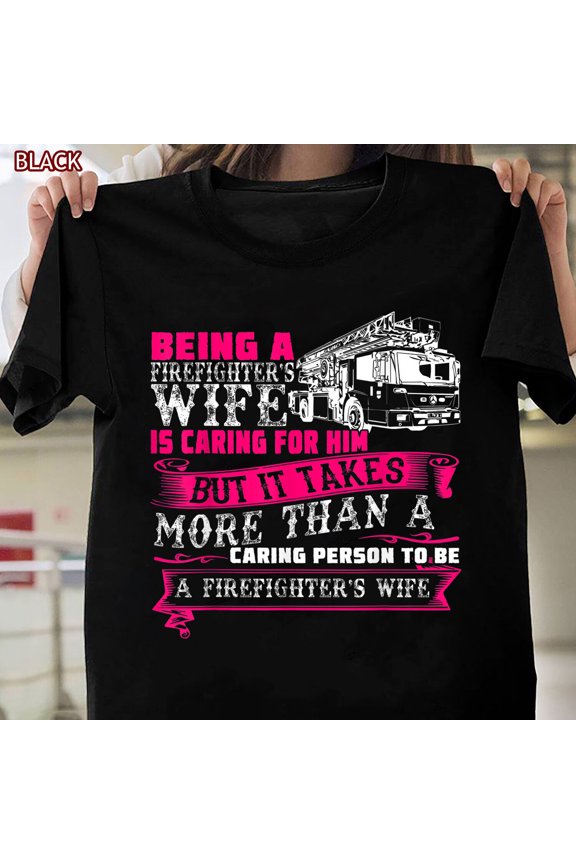 Being A Firefighter'S Wife Shirt, Firefighter Gift For Women From Husband All Size S-5Xl
