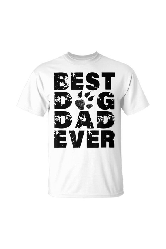 Best Dog Dad Ever Best Gift For Father Dog Lovers Gift For Mens Unisex T Shirt Gift For Him/Her